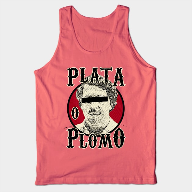 Plata O Plomo? Tank Top by midimoik